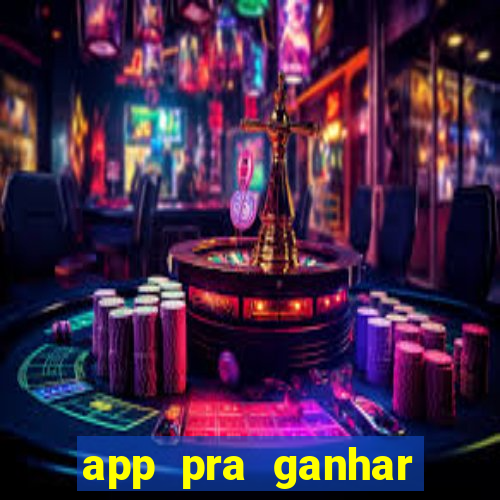 app pra ganhar dinheiro jogando